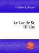 Le Lac de St. Hilaire, Goldbeck, Robert 