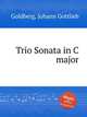 Trio Sonata in C major, Goldberg, Johann Gottlieb 