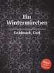 Ein Wintermrchen, Goldmark, Carl 