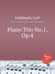 Piano Trio No.1, Op.4, Goldmark, Carl 