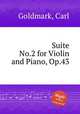 Suite No.2 for Violin and Piano, Op.43, Goldmark, Carl 