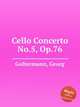 Cello Concerto No.5, Op.76, Goltermann, Georg 