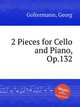 2 Pieces for Cello and Piano, Op.132, Goltermann, Georg 