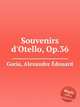 Souvenirs d`Otello, Op.36, 