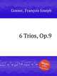 6 Trios, Op.9, 