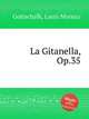 La Gitanella, Op.35, Gottschalk, Louis Moreau 