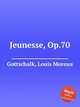 Jeunesse, Op.70, Gottschalk, Louis Moreau 