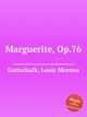Marguerite, Op.76, Gottschalk, Louis Moreau 