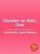 Slumber on Baby, Dear, Gottschalk, Louis Moreau 