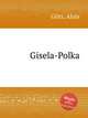 Gisela-Polka, 