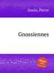 Gnossiennes, Gouin, Pierre 