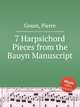 7 Harpsichord Pieces from the Bauyn Manuscript, Gouin, Pierre 