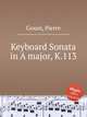 Keyboard Sonata in A major, K.113, Gouin, Pierre 