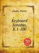 Keyboard Sonatas, K.1-100, Gouin, Pierre 