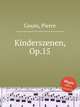 Kinderszenen, Op.15, Gouin, Pierre 