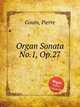 Organ Sonata No.1, Op.27, Gouin, Pierre 