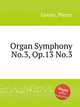 Organ Symphony No.3, Op.13 No.3, Gouin, Pierre 
