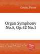 Organ Symphony No.5, Op.42 No.1, Gouin, Pierre 