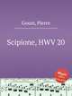 Scipione, HWV 20, Gouin, Pierre 