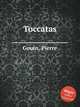 Toccatas, Gouin, Pierre 