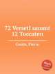 72 Versetl sammt 12 Toccaten, Gouin, Pierre 