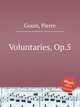 Voluntaries, Op.5, Gouin, Pierre 