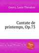 Cantate de printemps, Op.73, 