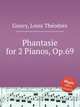 Phantasie for 2 Pianos, Op.69, 