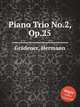 Piano Trio No.2, Op.25, 