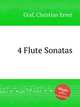 4 Flute Sonatas, Graf, Christian Ernst 