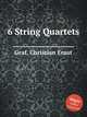 6 String Quartets, Graf, Christian Ernst 