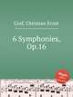 6 Symphonies, Op.16, Graf, Christian Ernst 