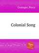 Colonial Song, Grainger, Percy 