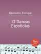 12 Danzas Espaolas, Granados, Enrique 