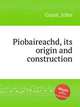 Piobaireachd, its origin and construction, Grant, John 