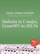Sinfonia in C major, GraunWV Av:XII:34, Graun, Johann Gottlieb 
