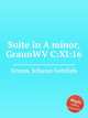 Suite in A minor, GraunWV C:XI:16, Graun, Johann Gottlieb 