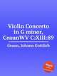 Violin Concerto in G minor, GraunWV C:XIII:89, Graun, Johann Gottlieb 