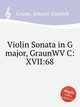 Violin Sonata in G major, GraunWV C:XVII:68, Graun, Johann Gottlieb 
