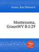 Montezuma, GraunWV B:I:29, Graun, Karl Heinrich 