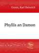 Phyllis an Damon, Graun, Karl Heinrich 