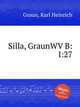 Silla, GraunWV B:I:27, Graun, Karl Heinrich 