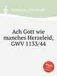 Ach Gott wie manches Herzeleid, GWV 1133/44, Graupner, Christoph 