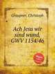 Ach Jesu wir sind wund, GWV 1154/46, Graupner, Christoph 