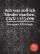 Ach was soll ich Snder machen, GWV 1153/09b, Graupner, Christoph 