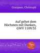 Auf gehet dem Hchsten mit Danken, GWV 1109/35, Graupner, Christoph 