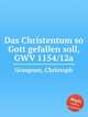 Das Christentum so Gott gefallen soll, GWV 1154/12a, Graupner, Christoph 