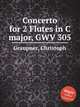 Concerto for 2 Flutes in C major, GWV 305, Graupner, Christoph 