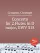 Concerto for 2 Flutes in D major, GWV 315, Graupner, Christoph 