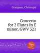 Concerto for 2 Flutes in E minor, GWV 321, Graupner, Christoph 